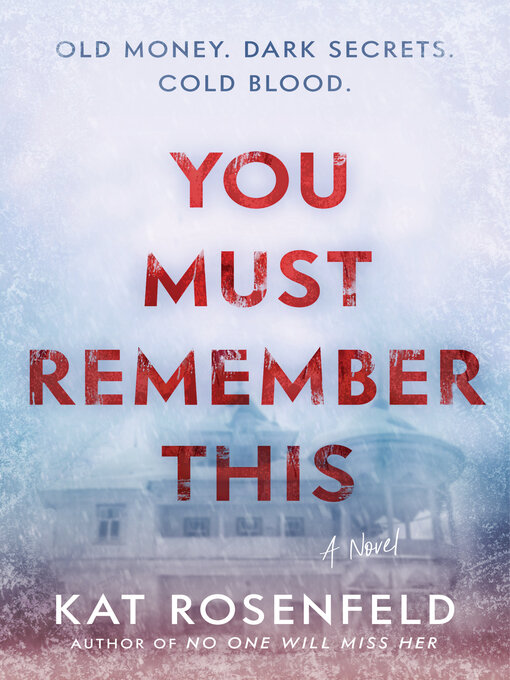 Title details for You Must Remember This by Kat Rosenfield - Wait list